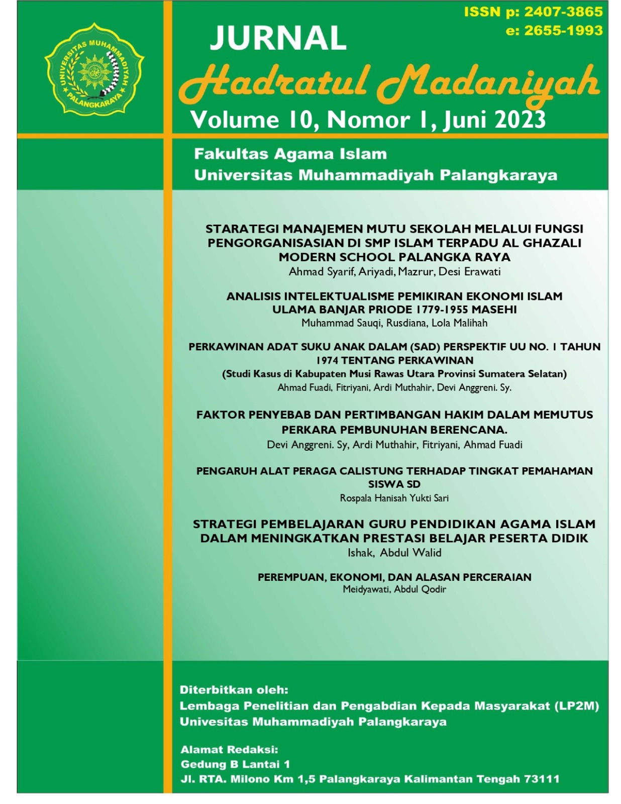 The publication of Jurnal Hadratul Madaniyah certainly participates in disseminating the results of research and review of science and technology development conducted by lecturers and researchers especially from UM Palangkaraya and other universities. This edition contains 7 articles consisting of Islamic Studies and Islamic Law topics.